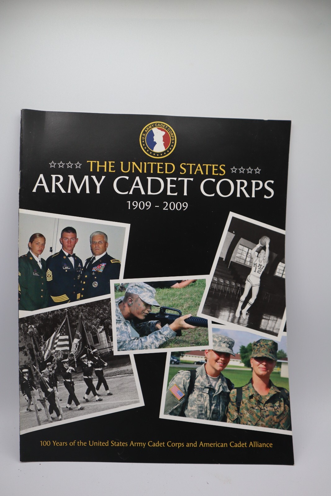 THE UNITED STATES ARMY CADET CORPS 1909 – 2009 PROGRAM FOR 100 CELEBRATION NOS